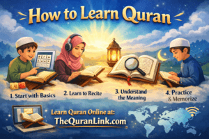 How to Learn Quran: The Ultimate Comprehensive Guide to Mastery